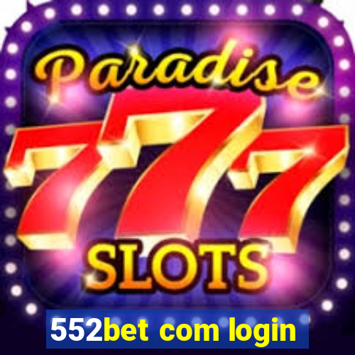 552bet com login